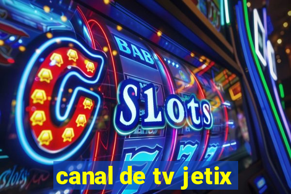 canal de tv jetix